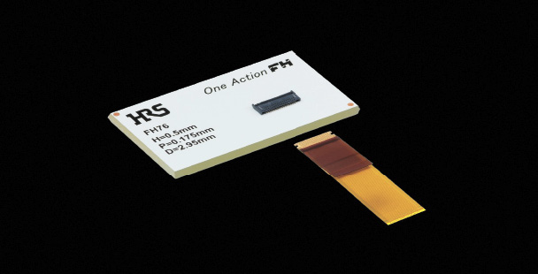 【コネクター総合特集】ヒロセ電機　超低背ワンタッチアクションFPCコネクター販売開始